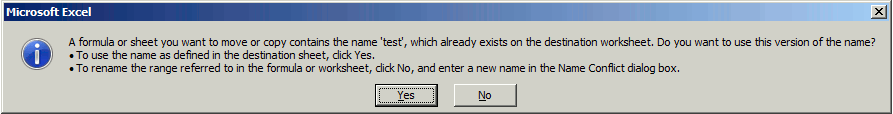 A formula or sheet you want to move or copy contains the name ..., which already exists on the destination worksheet. Do you want to use this version of the name?